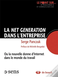Capa do artigo La Net Génération Dans L'Entreprise ; Ou La Nouvelle Donne D'Internet Dans Le Monde Du Travail