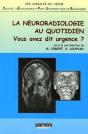 La Neuroradiologie Au Quotidien ; Vous Avez Dit Urgence ? - Preview