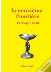 La Neuvième Frontière ; Catalogne 2018