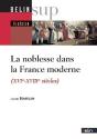 La Noblesse Dans La France Moderne : Xvie-Xviiie Siècles - Preview