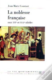 La Noblesse Francaise Aux Xvi Et Xvii Siecles