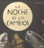 La Noche De Los Cambios - Preview