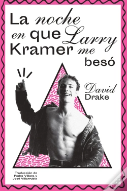 Capa do artigo La Noche En Que Larry Kramer Me Besó