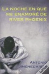 Capa do artigo La Noche En Que Me Enamoré De River Phoenix