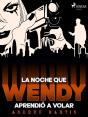 La Noche Que Wendy Aprendió A Volar - Preview