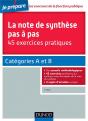 La Note De Synthèse Pas À Pas ; 45 Exercices Pratiques ; Catégories A Et B - Preview