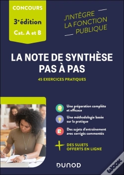 Capa do artigo La Note De Synthèse Pas À Pas ; Catégories A Et B ; 45 Exercices Pratiques (3e Édition)