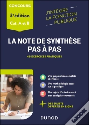 Capa do artigo La Note De Synthèse Pas À Pas ; Catégories A Et B ; 45 Exercices Pratiques (3e Édition)