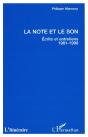La Note Et Le Son ; Écrits Et Entretiens, 1981-1998 - Preview