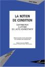 La Notion De Condition ; Contribution A L'Etude De L'Acte Administratif - Preview