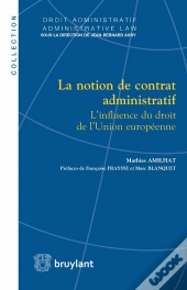 La Notion De Contrat Administratif - L'Influence Du Droit De L'Union Européenne
