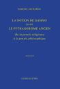 La Notion De Daïmon Dans Le Pythagorisme Ancien ; De La Pensée Religieuse À La Pensée Philosophique - Preview