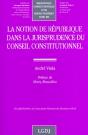 La Notion De Republique Dans La Jurisprudence Du Conseil Constitutionnel - Vol105 - Preview