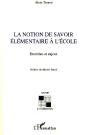 La Notion De Savoir Élémentaire À L'École ; Doctrines Et Enjeux - Preview