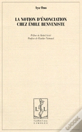 La Notion D'Enonciation Chez Emile Benveniste