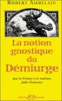 La Notion Gnostique De Demiurge - Preview
