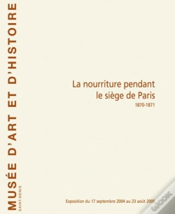 Capa do artigo La Nourriture Pendant Le Siège De Paris 1870-1871