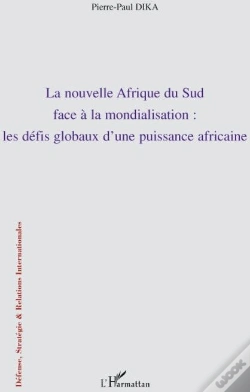 Capa do artigo La Nouvelle Afrique Du Sud Face À La Mondialisation : Les Défis D'Une Puissance Africaine