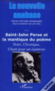 Capa do artigo La Nouvelle Anabase T.2 ; Saint-John Perse Et La Mantique Du Poème ; Vents, Chronique, Chant Pour Une Équinoxe
