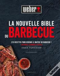 La Nouvelle Bible Weber Du Barbecue