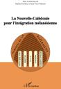 La Nouvelle-Calédonie Pour L'Intégration Mélanésienne - Preview