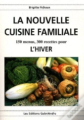 La Nouvelle Cuisine Familiale ; L'Hiver