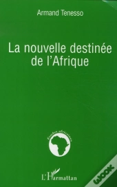 La Nouvelle Destinée De L'Afrique