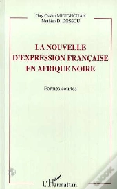 La Nouvelle D'Expression Française En Afrique Noire : Formes Courtes