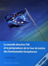 La Nouvelle Directive Tva Et La Jurisprudence De La Cour De Justice Des Communautés Européennes