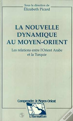 Capa do artigo La Nouvelle Dynamique Au Moyen-Orient ; Les Relations Entre L'Orient Arabe Et La Turquie