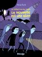 La Nouvelle Est Une Alien ; Les Détectives Du Cagibi - Preview