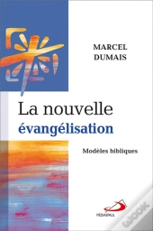 La Nouvelle Évangélisation ; Modèles Bibliques