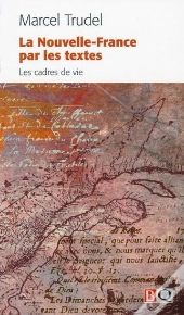 La Nouvelle-France Par Les Textes