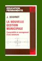 La Nouvelle Gestion Municipale ; Comptabilité Et Management D'Une Commune - Preview