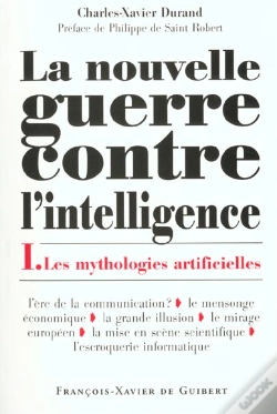 Capa do artigo La Nouvelle Guerre Contre L'Intelligence, Tome 1 : Les Mythologies Artificielles