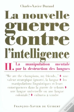Capa do artigo La Nouvelle Guerre Contre L'Intelligence, Tome 2 : La Manipulation Mentale Par La Destruction Des Langues