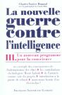 La Nouvelle Guerre Contre L'Intelligence, Tome 3 : Une Nouveau Programme Pour La Conscience - Preview
