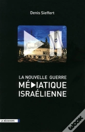 Capa do artigo La Nouvelle Guerre Médiatique Israélienne