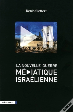 Capa do artigo La Nouvelle Guerre Médiatique Israélienne
