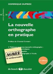 La Nouvelle Orthographe En Pratique