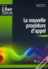 La Nouvelle Procedure D'Appel 2e Edition