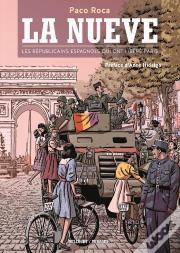 La Nueve ; Les Républicains Espagnols Qui Ont Libéré Paris