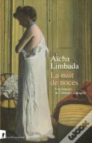 La Nuit De Noces : Naissance De L'Intimité Conjugale