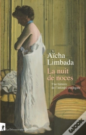 La Nuit De Noces : Naissance De L'Intimité Conjugale
