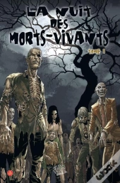 La Nuit Des Morts-Vivants T.1