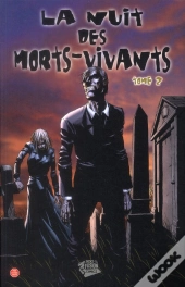 La Nuit Des Morts-Vivants T.2