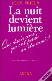 Capa do artigo La Nuit Devient Lumière ; Que Dire À Ceux Qui Ont Perdu Un Être Cher ?