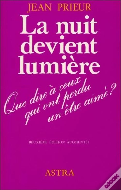 Capa do artigo La Nuit Devient Lumière ; Que Dire À Ceux Qui Ont Perdu Un Être Cher ?