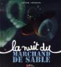 La Nuit Du Marchand De Sable - Preview