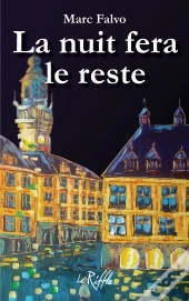 La Nuit Fera Le Reste